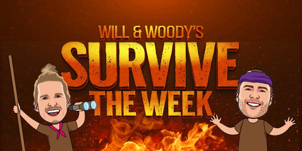 Will & Woody’s Survive The Week